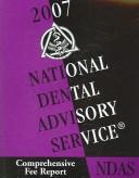 Cover of: National Dental Advisory Service 2007: Comprehensive Fee Report