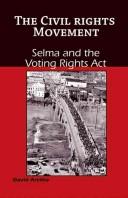 Cover of: Selma and the Voting Rights Act (The Civil Rights Movement) by David Aretha