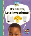 Cover of: It's a Date, Let's Investigate!