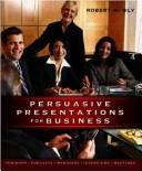 Cover of: Persuasive Presentations for Business