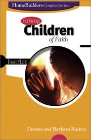 Cover of: Raising Children of Faith (Family Life Homebuilders Couples (Group))