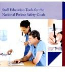 Cover of: Staff Education Tools for the National Patient Safety Goals