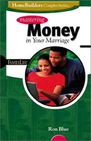 Cover of: Mastering Money in Your Marriage (Family Life Homebuilders Couples (Group))