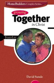 Cover of: Growing Together in Christ (Family Life Homebuilders Couples (Group)) | Group Publishing
