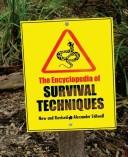 Cover of: The Encyclopedia of Survival Techniques, New and Revised