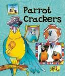 Cover of: Parrot Crackers by Kelly Doudna