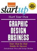 Cover of: Start Your Own Graphic Design Business