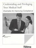 Credentialing and Privileging Your Medical Staff by JCR