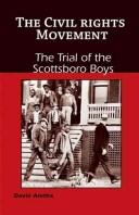 Cover of: The Trial of the Scottsboro Boys (The Civil Rights Movement)