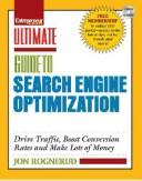 Cover of: Ultimate Guide to Search Engine Optimization: Drive Traffic, Boost Conversion Rates and Make Lots of Money