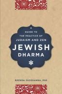 Cover of: Jewish Dharma: A Guide to the Authentic Practice of Judaism and Zen