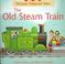 Cover of: The Old Steam Train Kid Kit (Farmyard Tales: Kid Kits)
