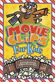 Cover of: Movie clips for kids: faith-building video devotions.