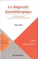 Cover of: Le Diagnostique kinésithérapique  by Eric Viel