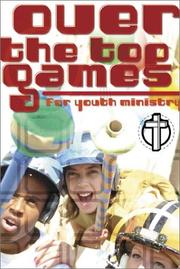 Cover of: Over-The-Top Games for Youth Ministry