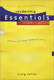 Cover of: Leadership Essentials for Children's Ministry: Passion, Attitude, Teamwork, Honor