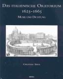 Cover of: Das Italienische Oratorium 1625-1665: Musik Und Dichtung (Speculum Musicae, 9)