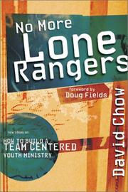 Cover of: No More Lone Rangers: How to Build a Team-Centered Youth Ministry