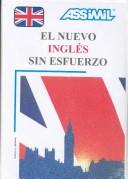 El Nuevo Ingles Sin Esfuerzo (Assimil Language Learning Programs, Spanish Base) by Book + 4 Casset