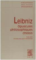 Cover of: Opuscules philosophiques choisis (bilingue latin-français) by Gottfried Wilhelm Leibniz