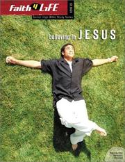 Cover of Believing in Jesus (Faith 4 Life: Senior High Bible Study)