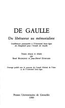 Cover of: De Gaulle, du libérateur au mémorialiste by Bourgeois/Donnard