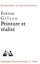 Cover of: Peinture et réalité by Étienne Gilson