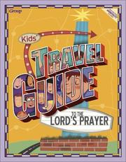 Cover of: Kids' Travel Guide to the Lord's Prayer