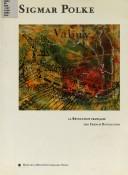 Sigmar Polke et la Révolution française = Sigmar Polke and the French Revolution by Sigmar Polke