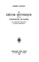 Cover of: Le Décor mythique de la Chartreuse de Parme. Structures figuratives du roman stendhalien by Gilbert Durand