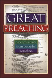 Cover of: Great Preaching: Practical Advice from Powerful Preachers