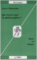 Cover of: Qu'est-ce que la philosophie? by Alexis Philonenko