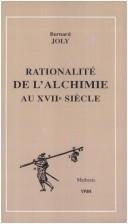 Cover of: Rationalité de l'alchimie au XVIIe siècle