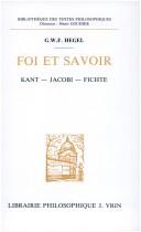 Cover of: Foi et savoir by Georg Wilhelm Friedrich Hegel, Georg Wilhelm Friedrich Hegel