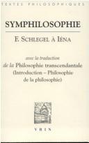 Cover of: Symphilosophie by édité par Denis Thouard ; avec la traduction de la Philosophie transcendantale ( introduction, Philosophie de la philosophie).