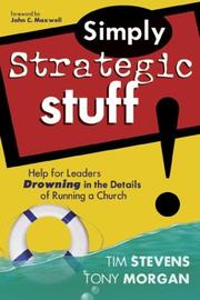 Cover of: Simply Strategic Stuff: Help for Leaders Drowning in the Details of Running a Church