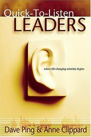 Cover of: Quick-to-listen Leaders by Dave Ping, Anne Clippard