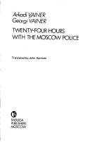 Cover of: Twenty Four Hours With the Moscow Police by Arkadi Vainer