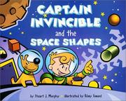 Cover of: Captain Invincible and the Space Shapes (MathStart 2) by Stuart J. Murphy