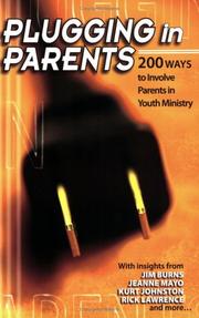 Cover of: Plugging in Parents: 200 Ways to Involve Parents in Youth Ministry