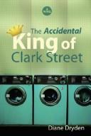 Cover of: The Accidental King of Clark Street
