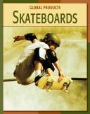 Cover of: Skateboards (Global Products)