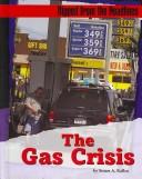 Cover of: The Gas Crisis (Ripped from the Headlines)