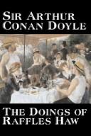 Cover of: The Doings of Raffles Haw by Arthur Conan Doyle, Arthur Conan Doyle