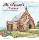 Cover of: The Bishop's Churches by Desmond Martin