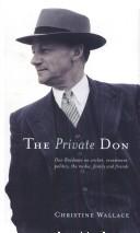 Cover of: The Private Don : Don Bradman on Cricket, Investment, Politics, Media, Family and Friends