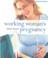 Cover of: Working Women's Pregnancy