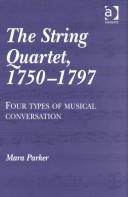 The String Quartet, 1750-1797 by Mara E. Parker