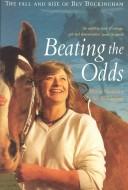 Cover of: Beating the Odds: The Fall and Rise of Bev Buckingham