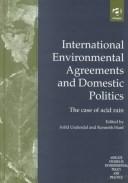 Cover of: International Environmental Agreements and Domestic Politics | 